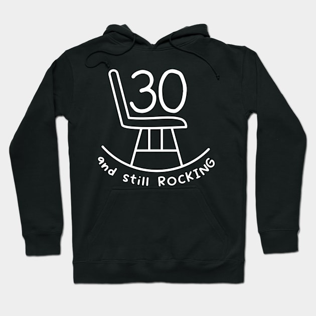 Funny 30th Birthday Quote | For 30th Birthday Hoodie by AgataMaria